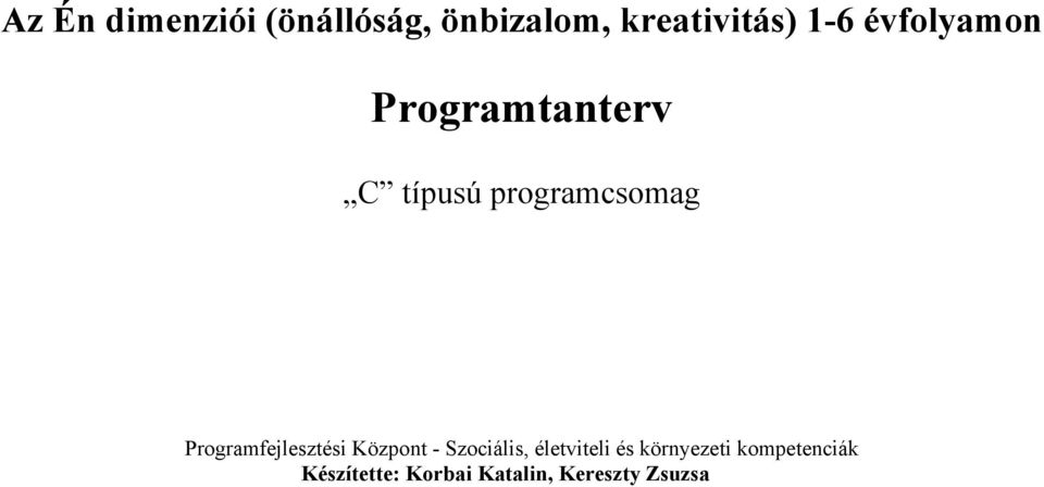 Programfejlesztési Központ - Szociális, életviteli és