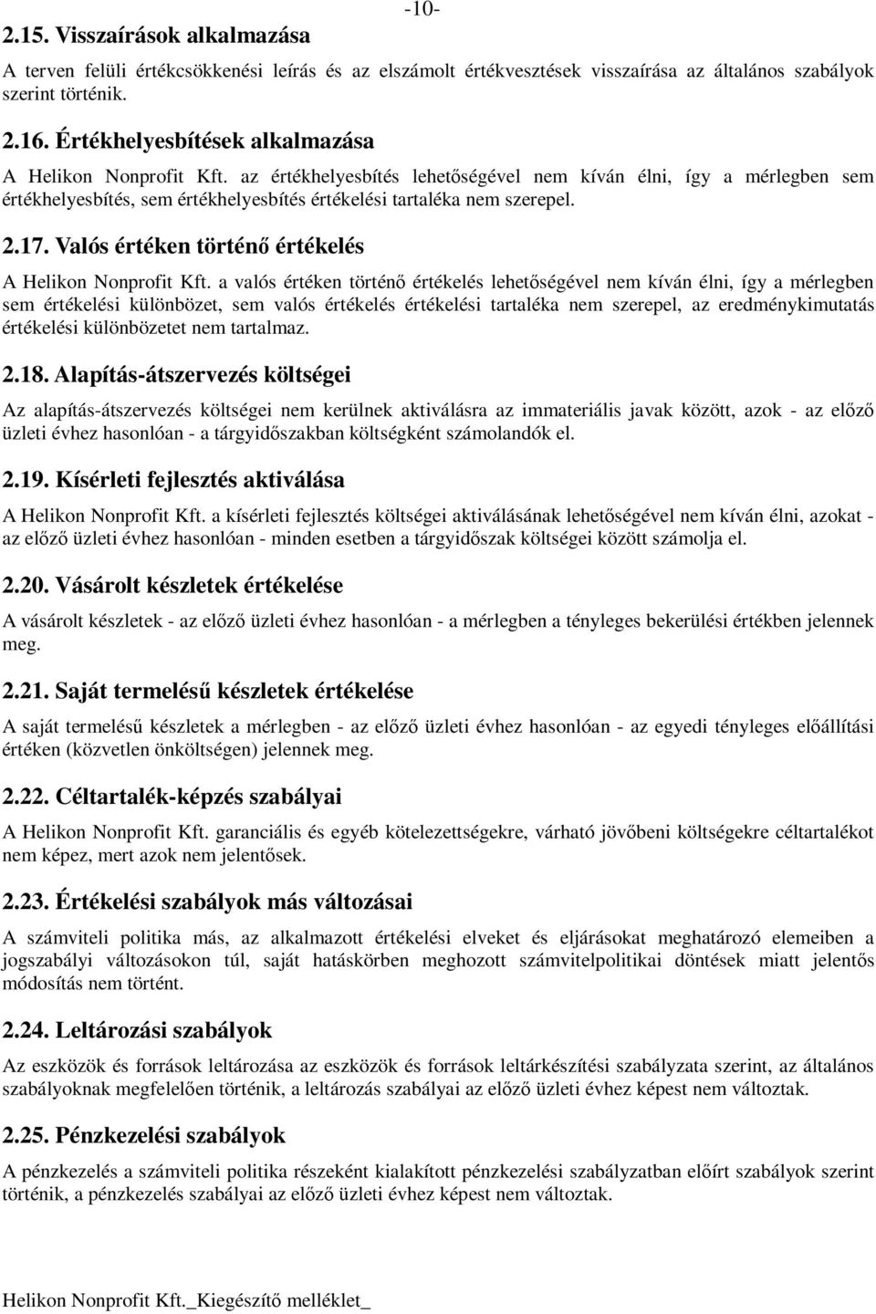 2.17. Valós értéken történı értékelés A Helikon Nonprofit Kft.