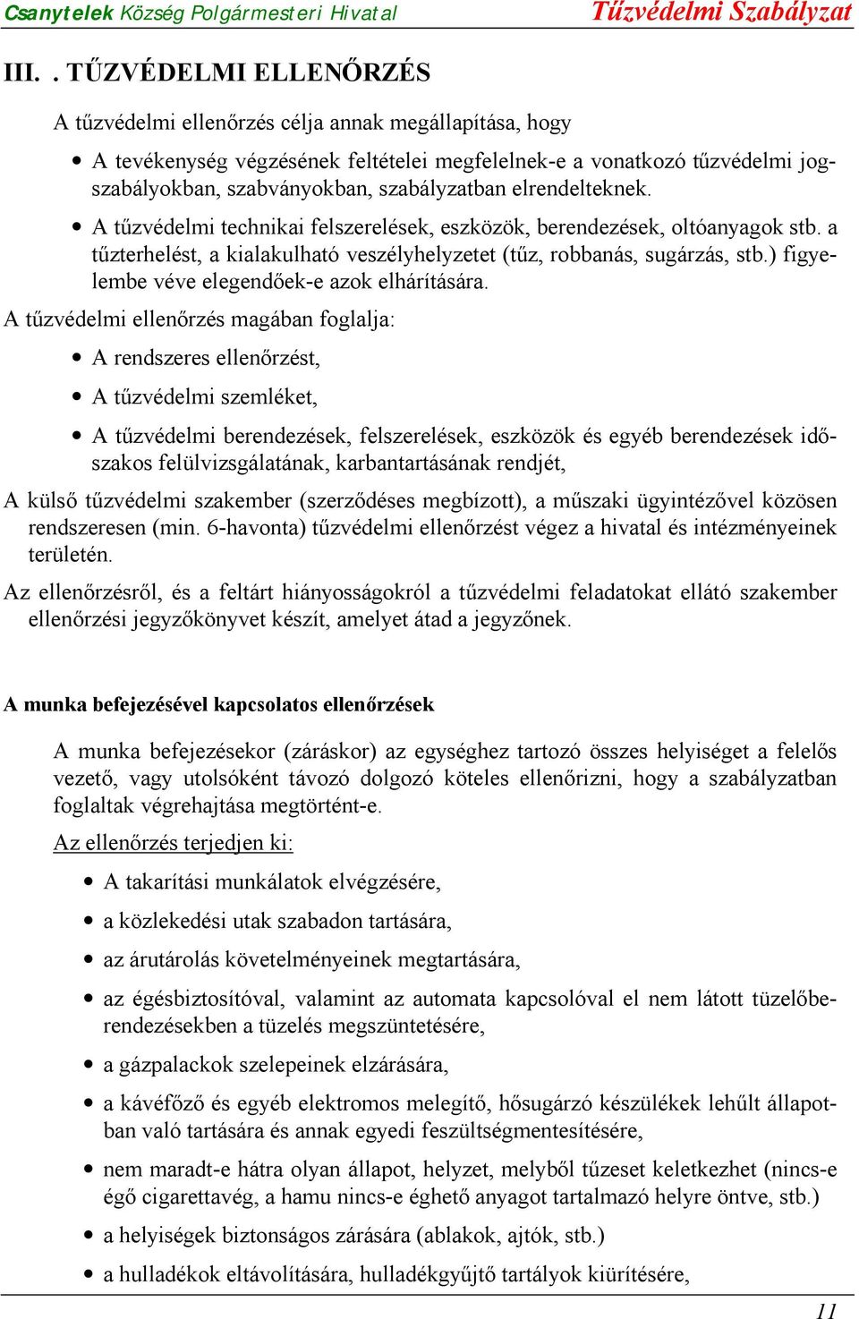 ) figyelembe véve elegendőek-e azok elhárítására.