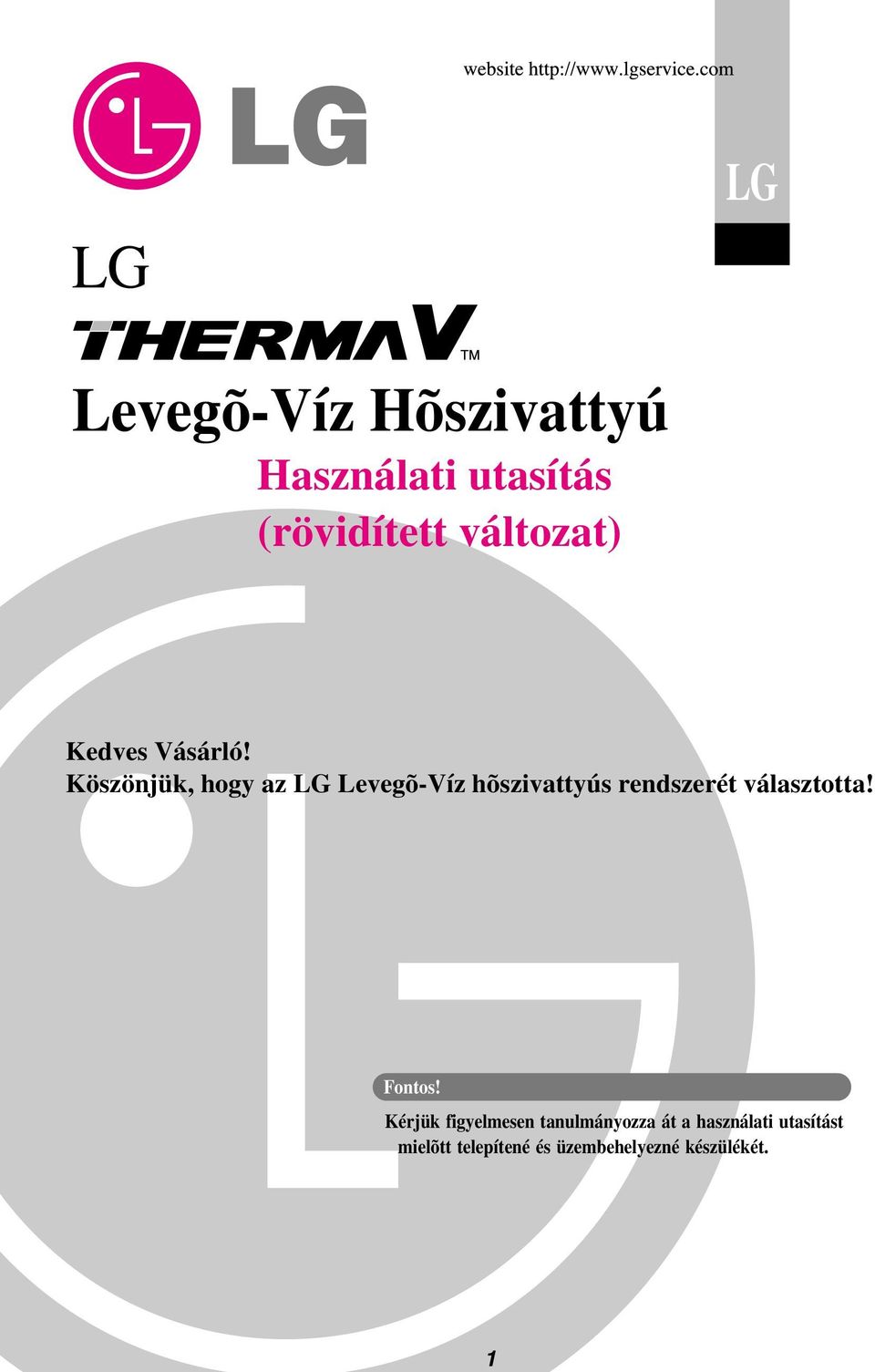 Köszönjük, hogy az LG Levegõ-Víz hõszivattyús rendszerét választotta!