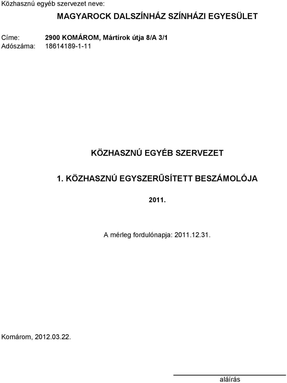 18614189-1-11 KÖZHASZNÚ EGYÉB SZERVEZET 1.