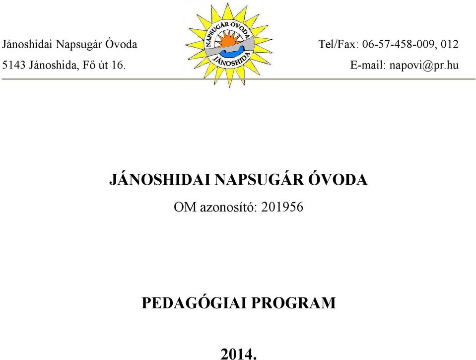 E-mail: napovi@pr.