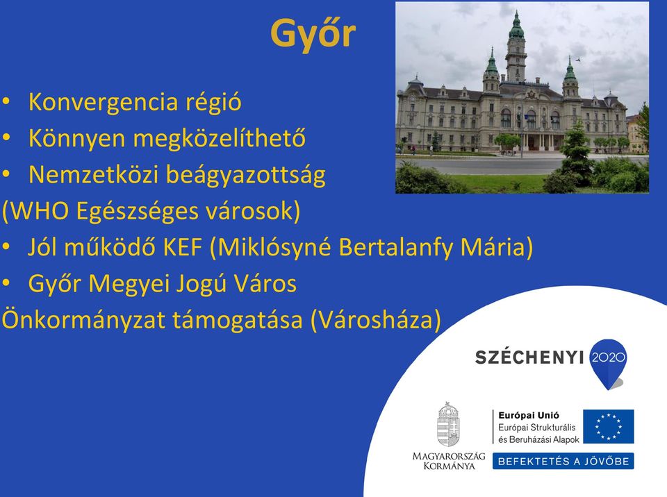 városok) Jól űködő KEF Miklós é Bertala f Mária