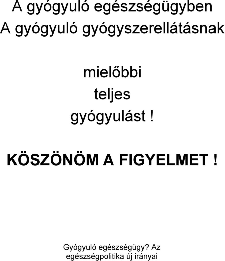 gyógyszerellátásnak