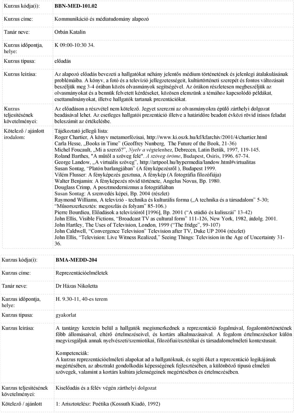 A könyv, a fotó és a televízió jellegzetességeit, kultúrtörténeti szerepét és fontos változásait beszéljük meg 3-4 órában közös olvasmányok segítségével.