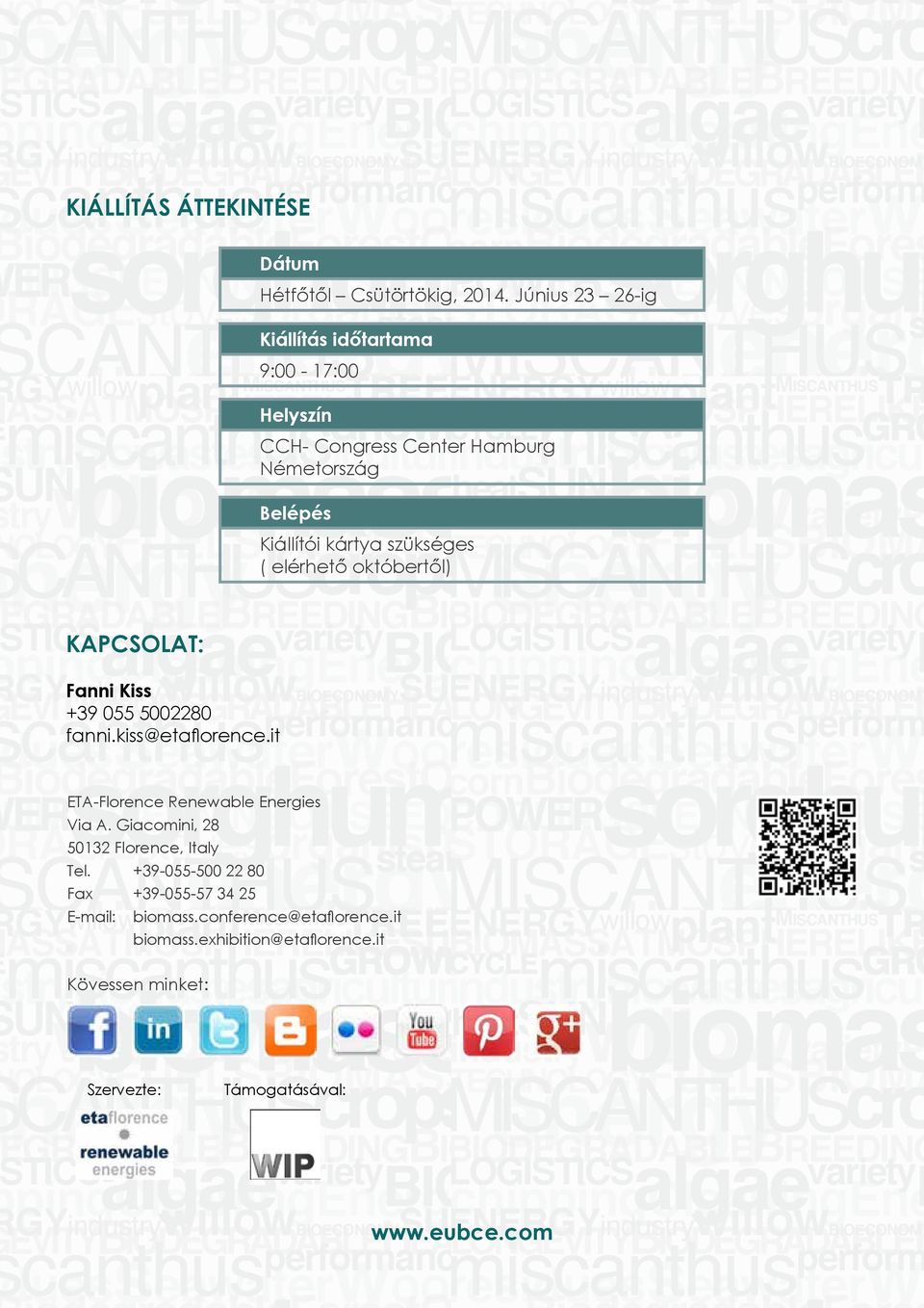 szükséges ( elérhető októbertől) Kapcsolat: Fanni Kiss +39 055 5002280 fanni.kiss@etaflorence.