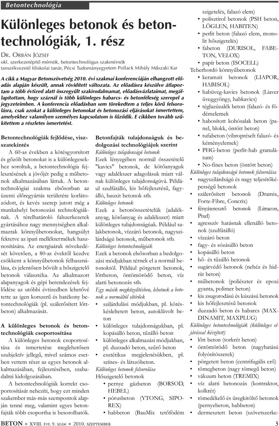 évi szakmai konferenciáján elhangzott elõ - a dás alapján készült, annak rövidített változata.