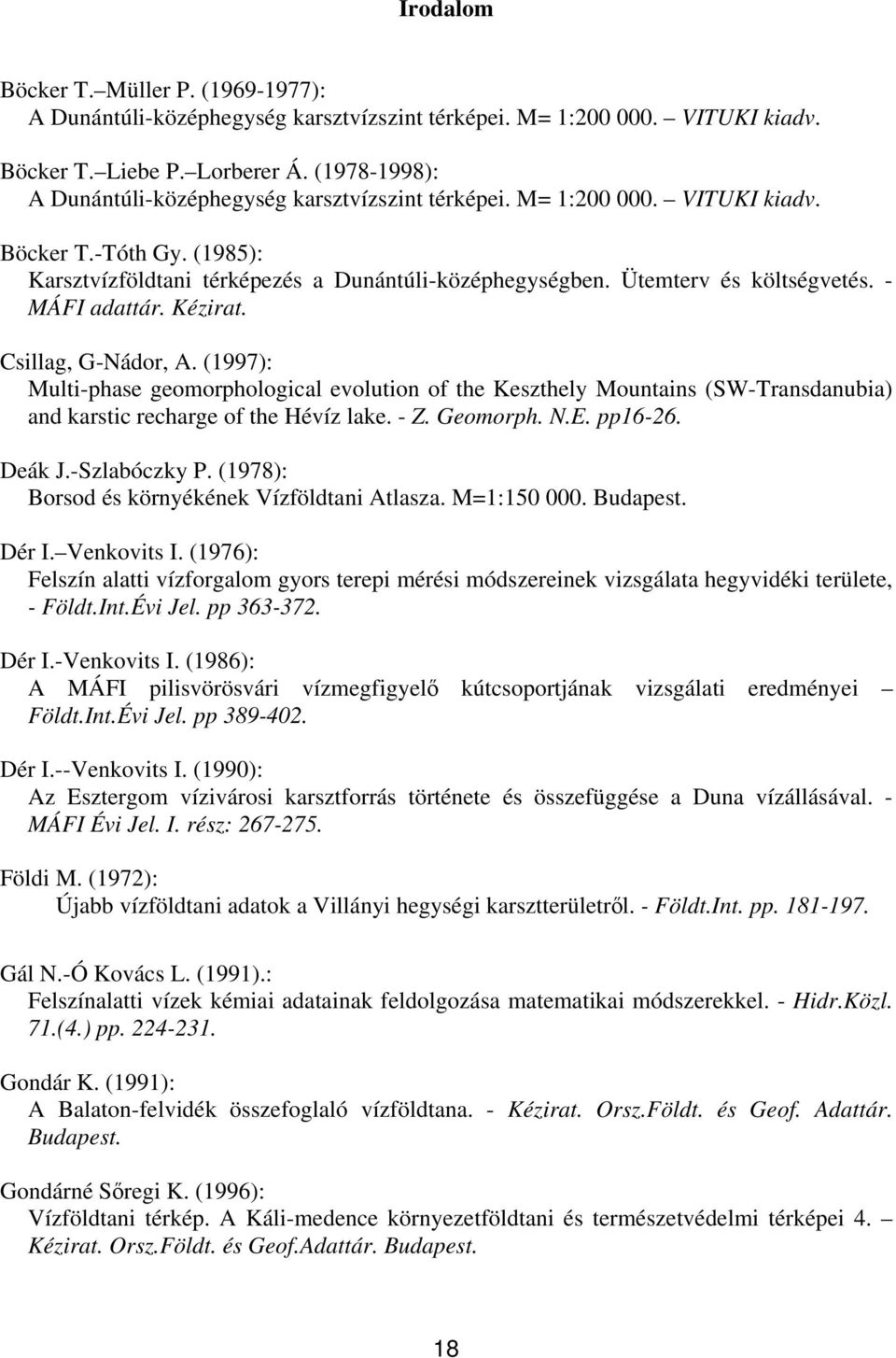 Ütemterv és költségvetés. - MÁFI adattár. Kézirat. Csillag, G-Nádor, A.
