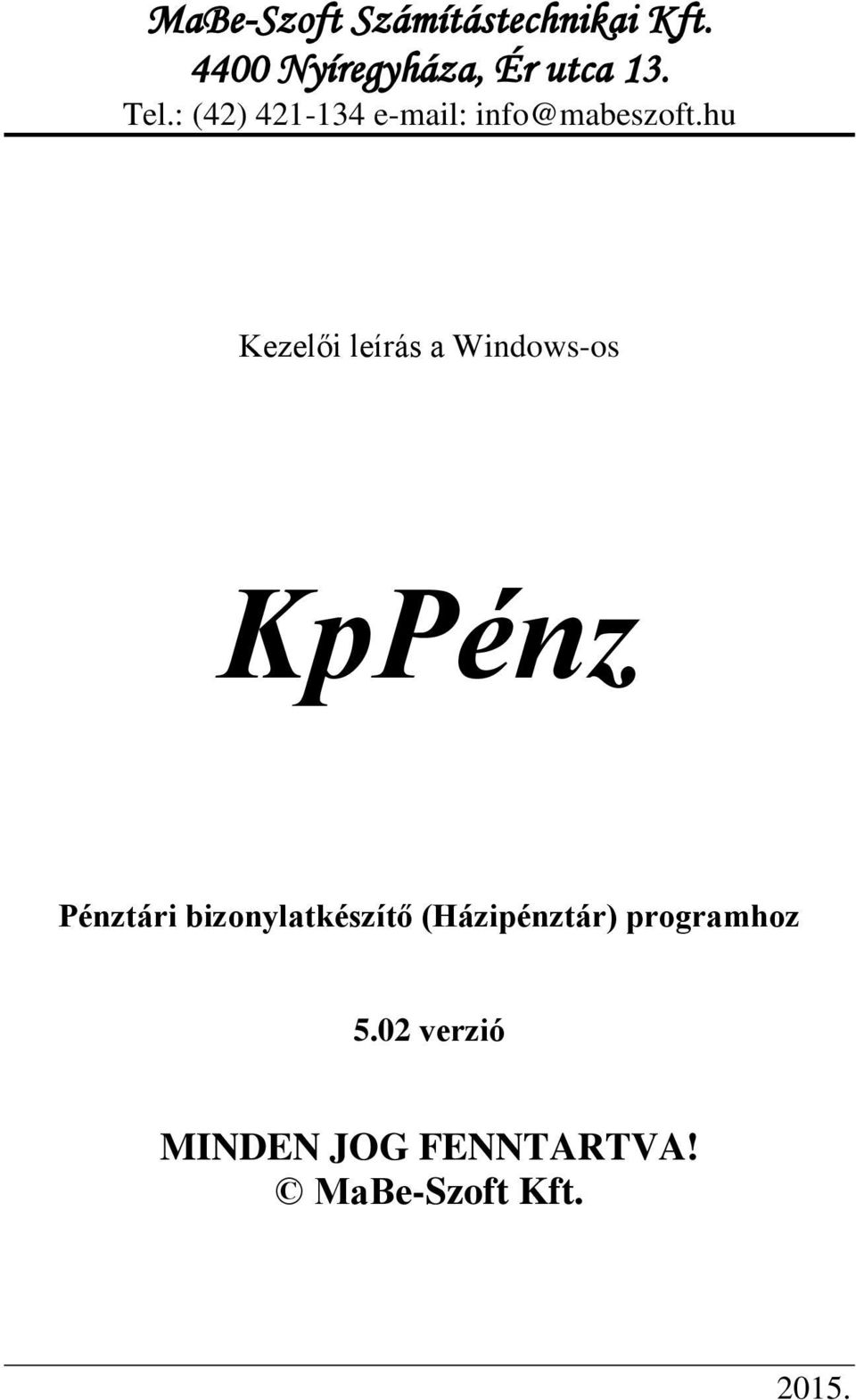 hu Kezelői leírás a Windows-os KpPénz Pénztári