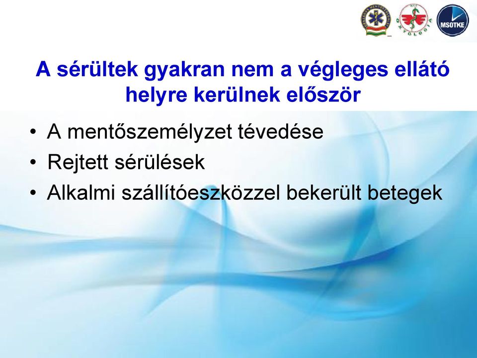 mentőszemélyzet tévedése Rejtett