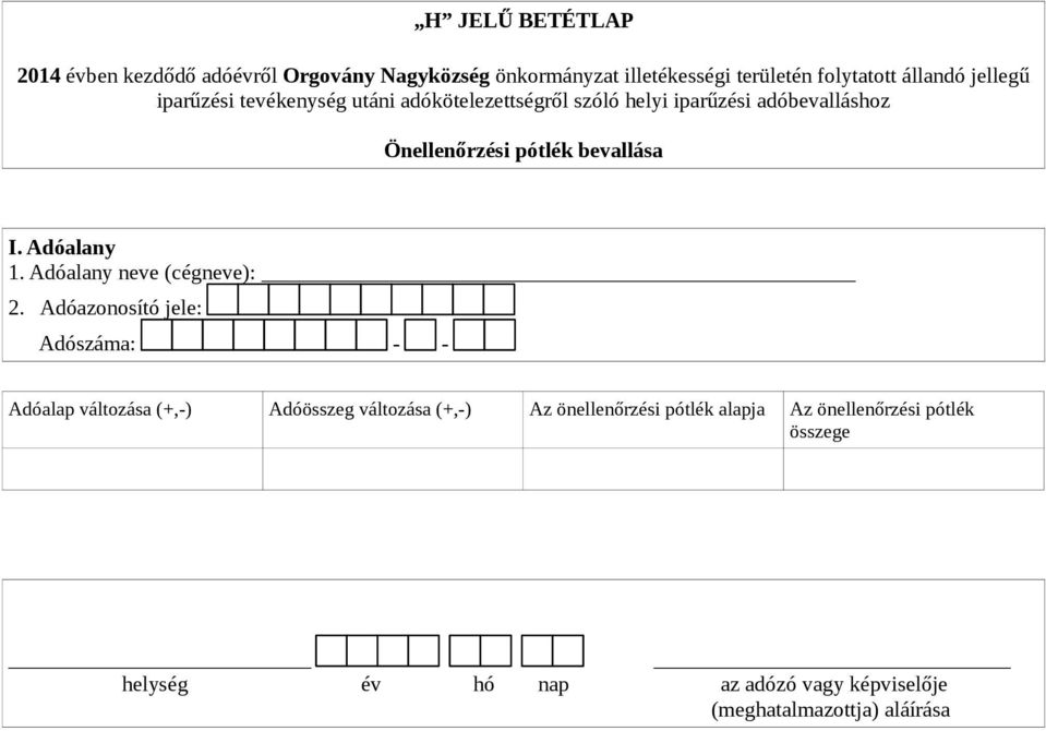 adókötelezettségről szóló helyi iparűzési adóbevalláshoz Önellenőrzési pótlék bevallása