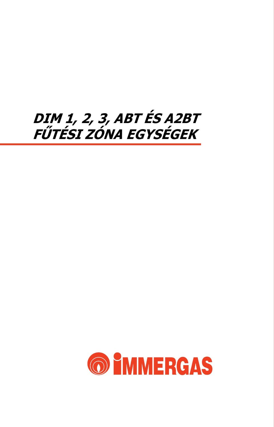 DIM 1, 2, 3, ABT ÉS A2BT FŰTÉSI ZÓNA EGYSÉGEK - PDF Free Download
