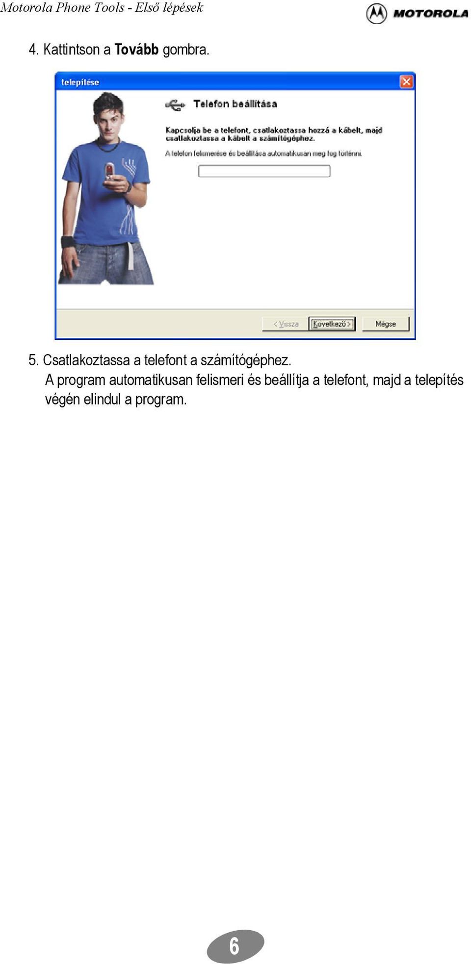 A program automatikusan felismeri és