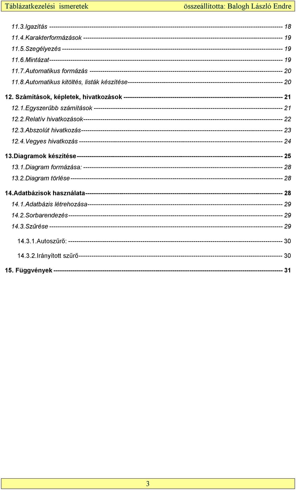 Tartalomjegyzék. 1.2.Az Excel ablak felépítése - PDF Free Download
