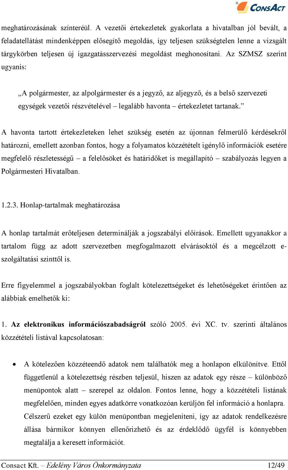 megoldást meghonosítani.