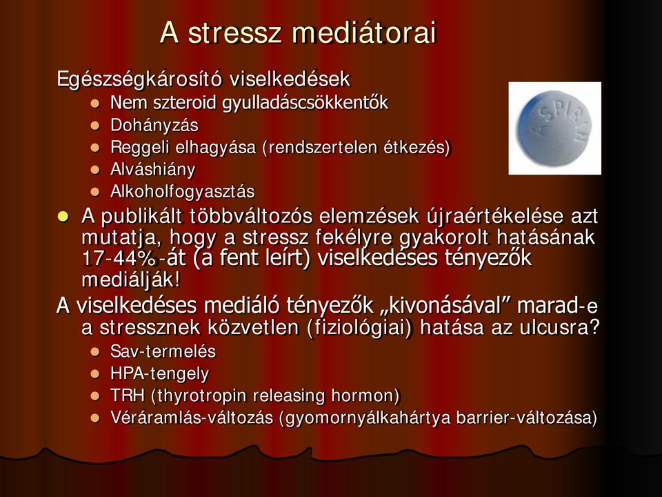 17-44%-át (a fent leírt) viselkedéses tényezők mediálják!