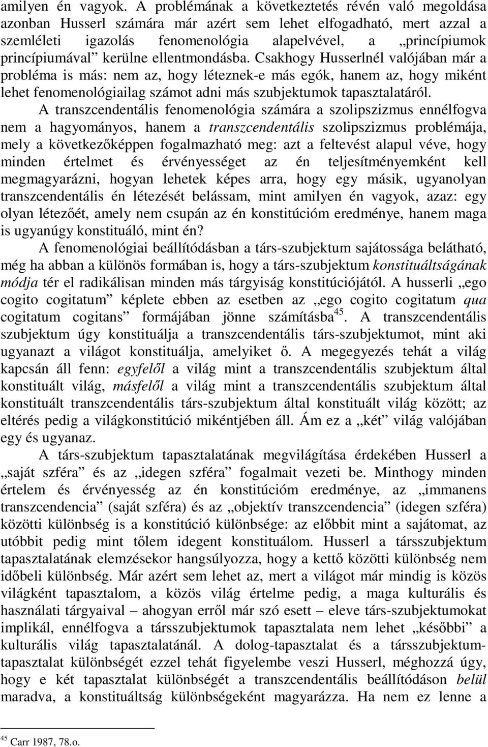 kerülne ellentmondásba.