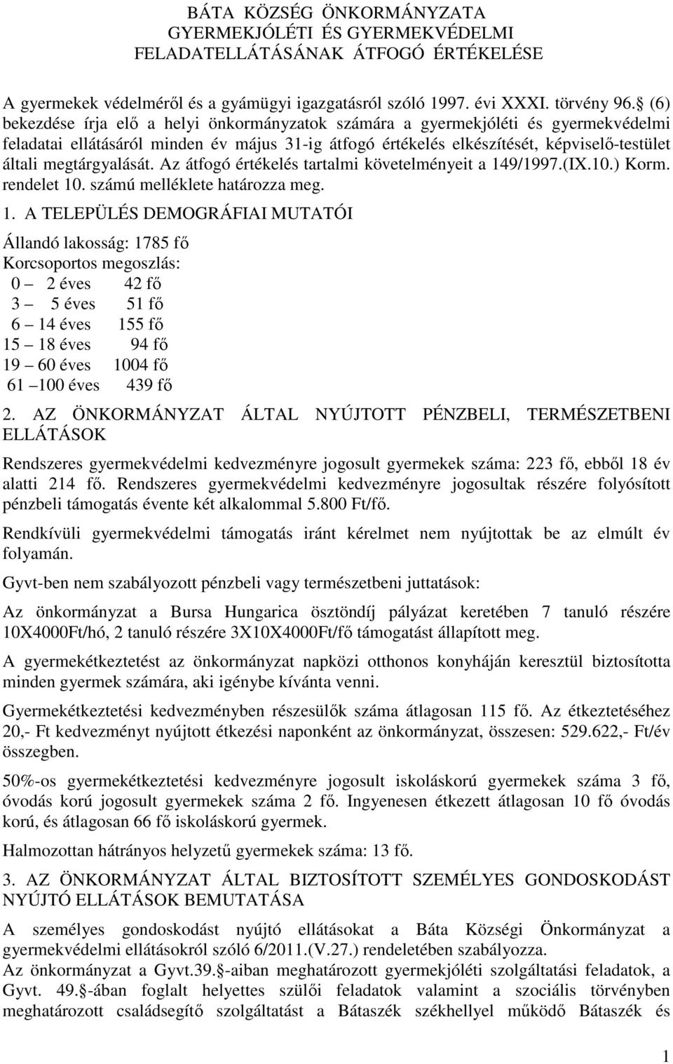 megtárgyalását. Az átfogó értékelés tartalmi követelményeit a 14