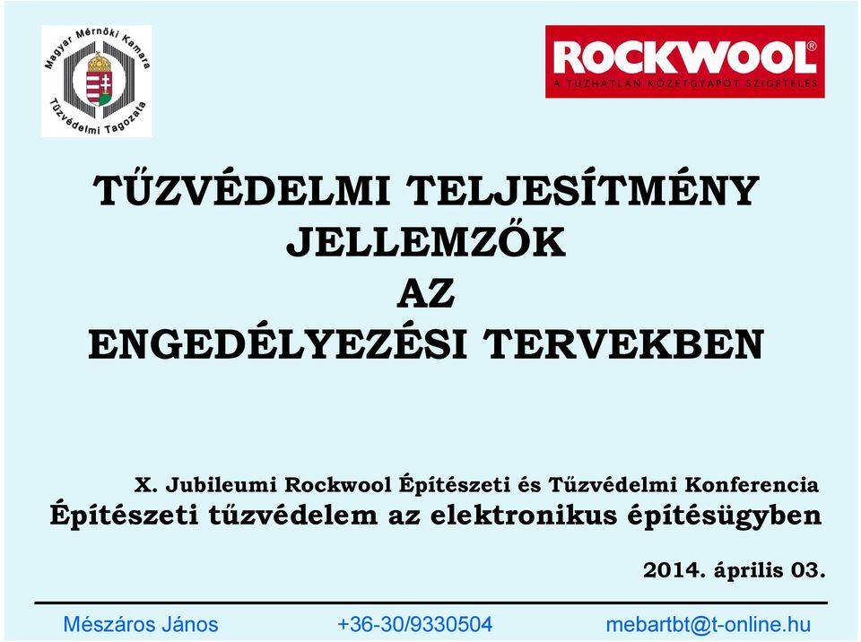 Jubileumi Rockwool Építészeti és Tűzvédelmi