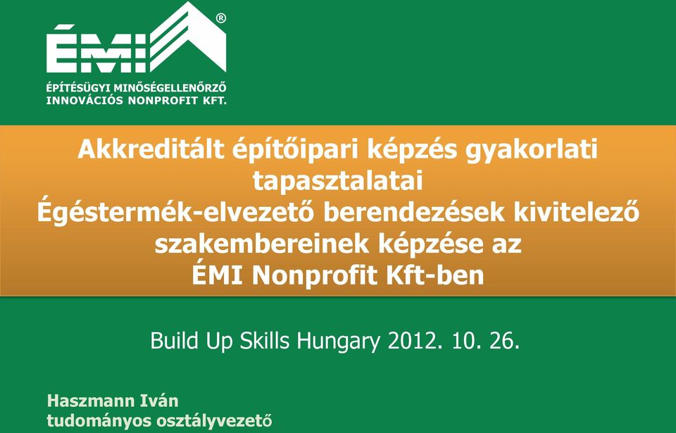 szakembereinek képzése az ÉMI Nonprofit Kft-ben Build