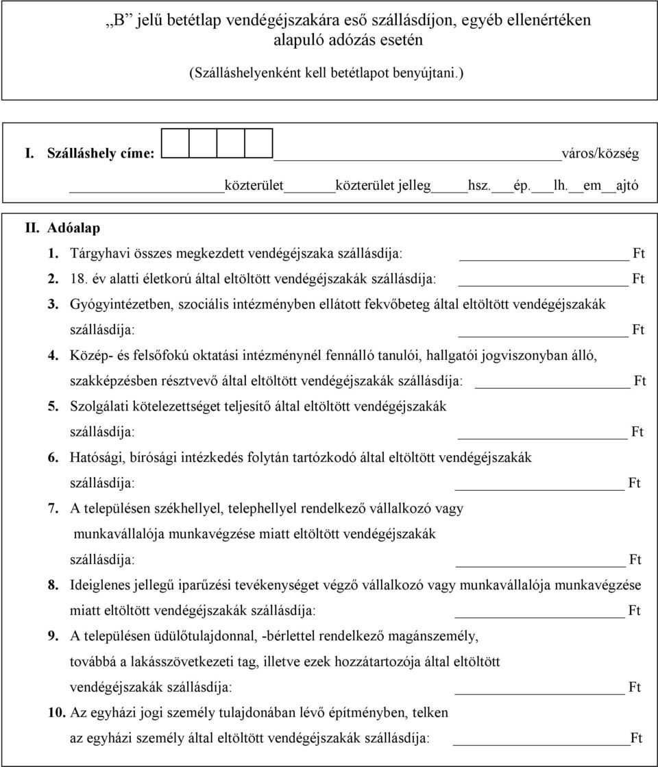 Gyógyintézetben, szociális intézményben ellátott fekvőbeteg által eltöltött vendégéjszakák 4.