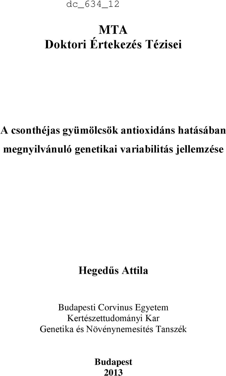 jellemzése Hegedűs Attila Budapesti Corvinus Egyetem