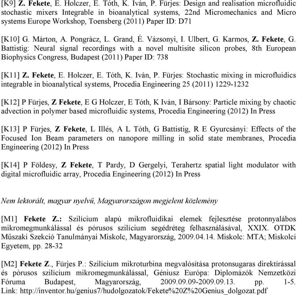 Márton, A. Pongrácz, L. Grand, É. Vázsonyi, I. Ulbert, G. Karmos, Z. Fekete, G.