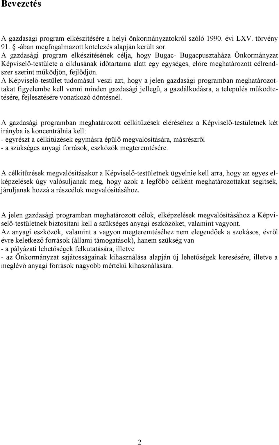 fejlődjön.