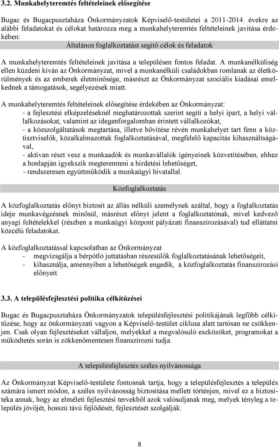 javítása a településen fontos feladat.
