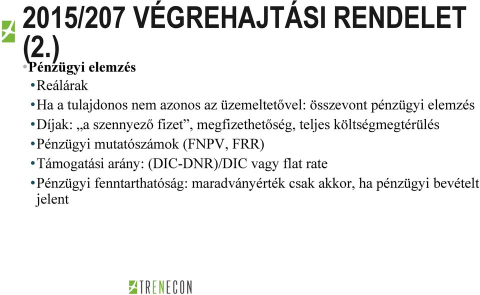 pénzügyi elemzés Díjak: a szennyező fizet, megfizethetőség, teljes költségmegtérülés