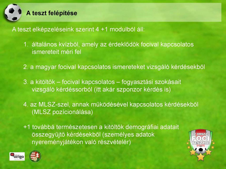 a magyar focival kapcsolatos ismereteket vizsgáló kérdésekből 3.