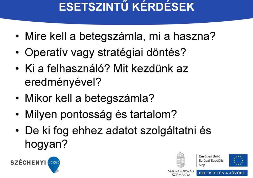 Mit kezdünk az eredményével? Mikor kell a betegszámla?