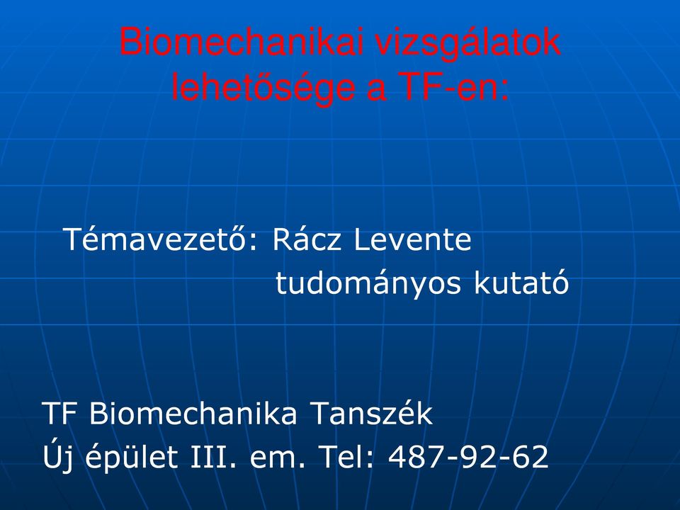 tudományos kutató TF Biomechanika
