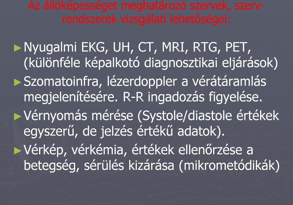 megjelenítésére. R-RR ingadozás figyelése.