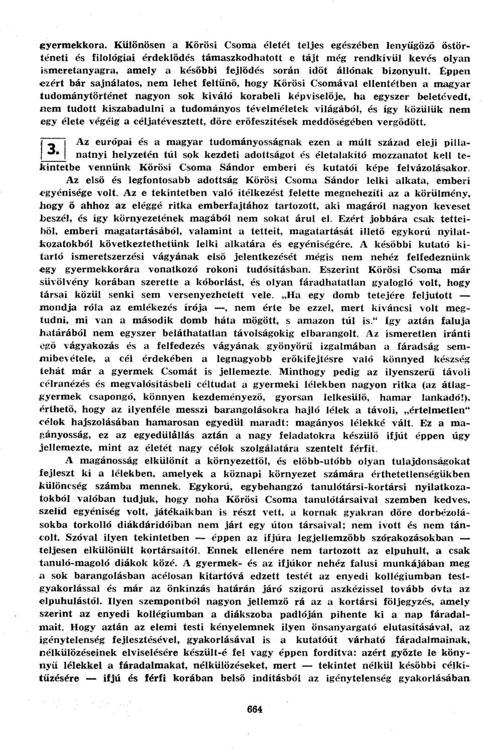 állónak bizonyult.