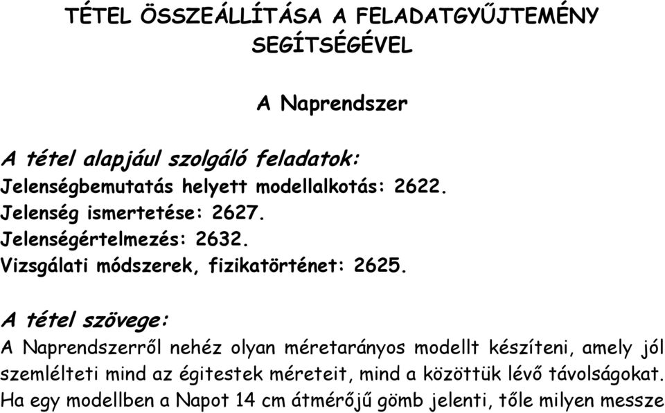 Vizsgálati módszerek, fizikatörténet: 2625.