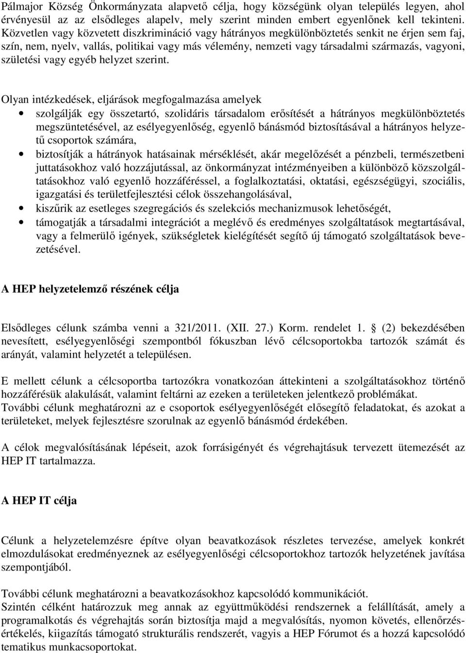 születési vagy egyéb helyzet szerint.