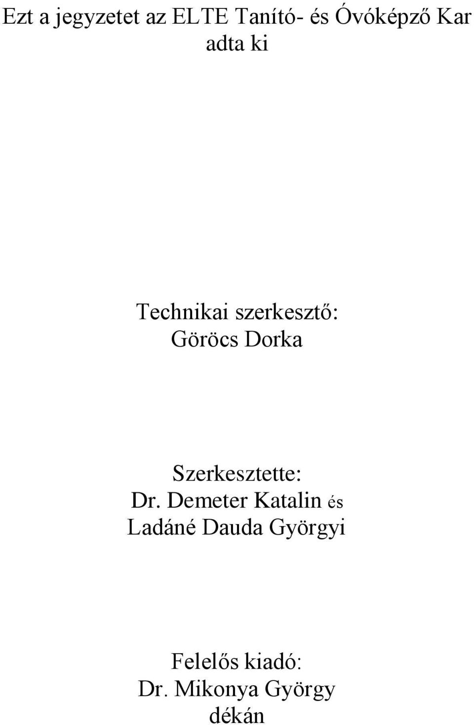 Szerkesztette: Dr.