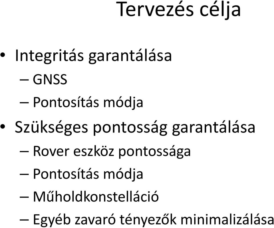 garantálása Rover eszköz pontossága Pontosítás