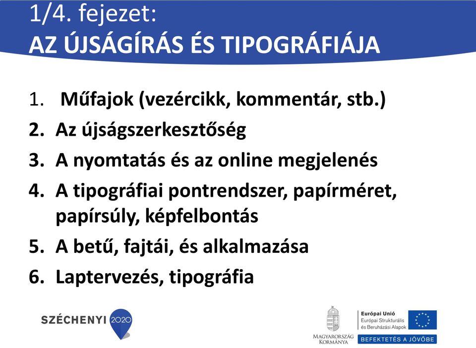 A nyomtatás és az online megjelenés 4.