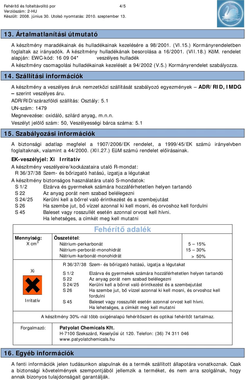 BIZTONSÁGI ADATLAP. 1. Az anyag/készítmény és a vállalat/vállalkozás  azonosítása - PDF Ingyenes letöltés