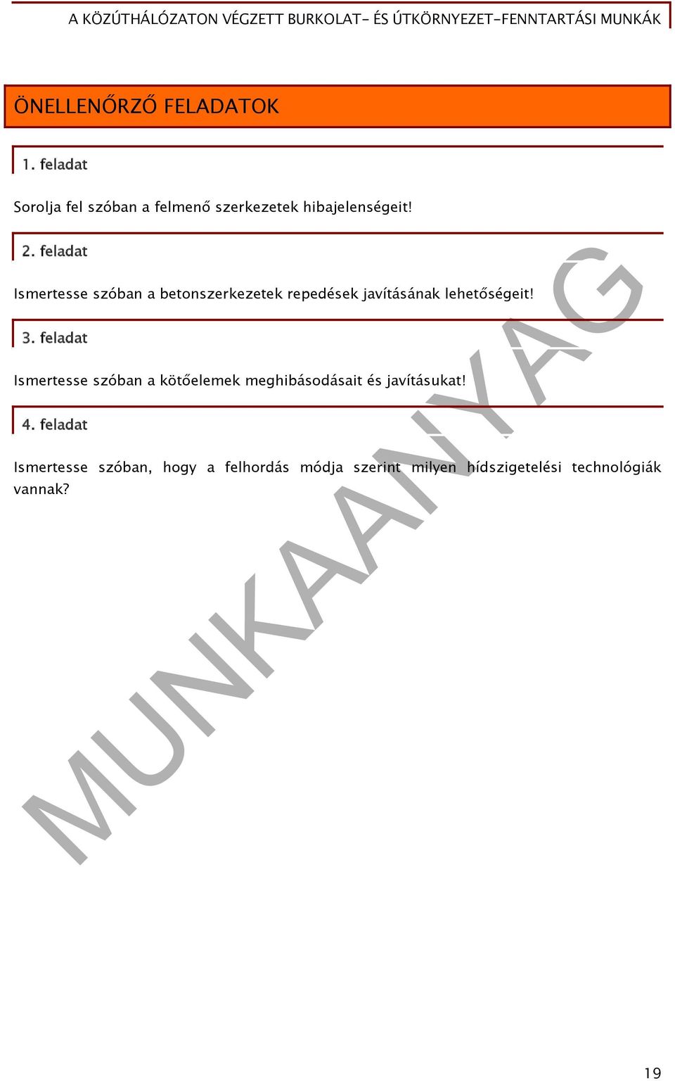 feladat Ismertesse szóban a betonszerkezetek repedések javításának lehetőségeit! 3.