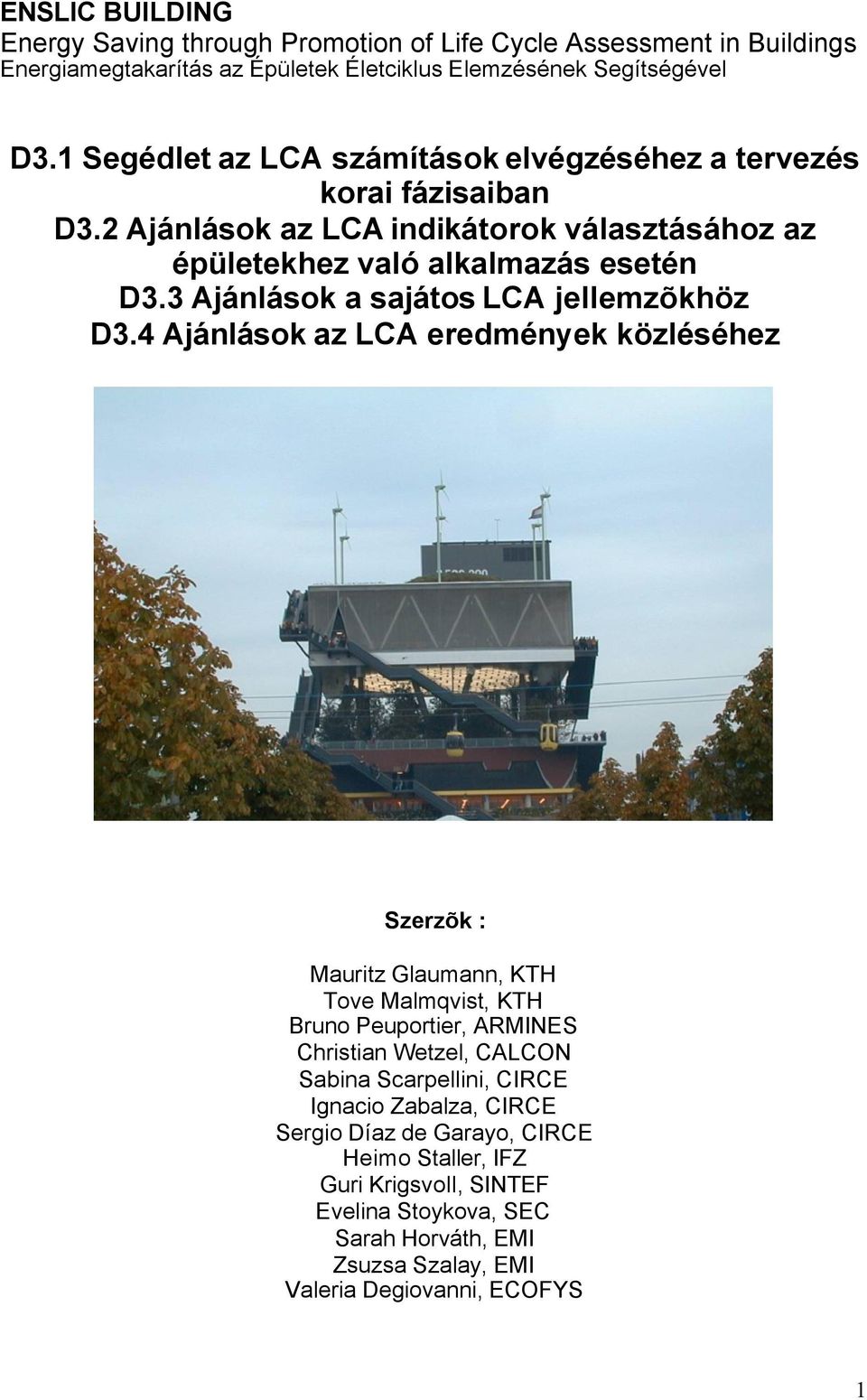 3 Ajánlások a sajátos LCA jellemzõkhöz D3.