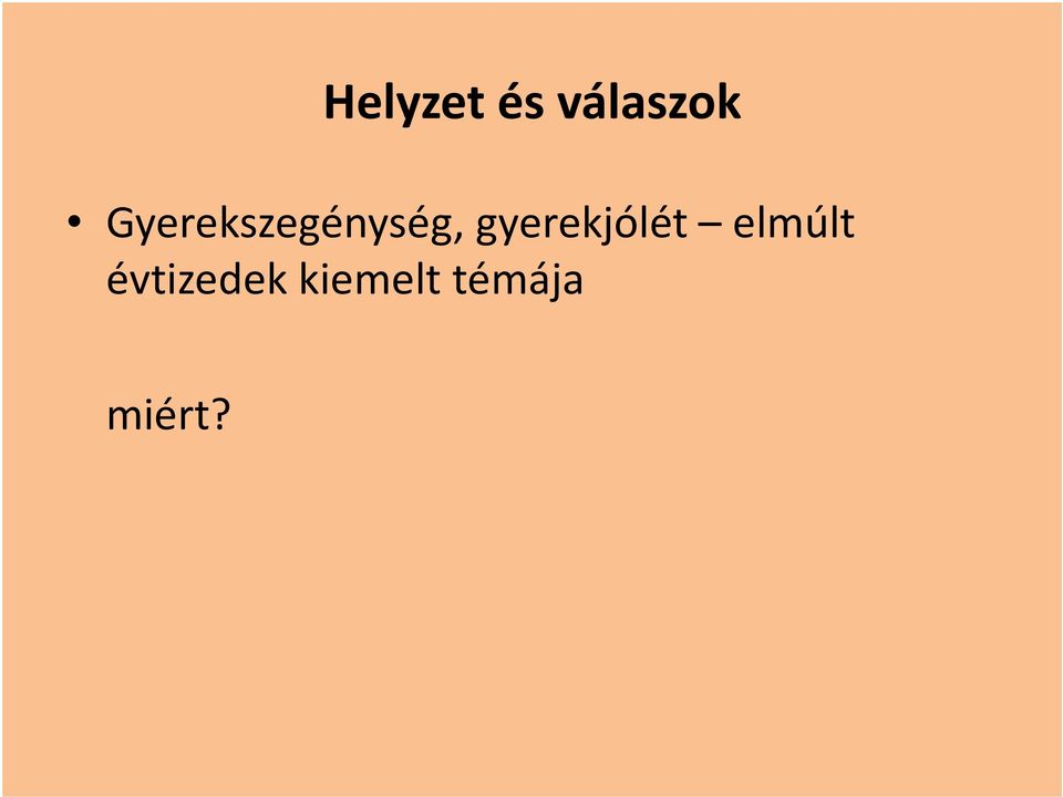 gyerekjólét elmúlt