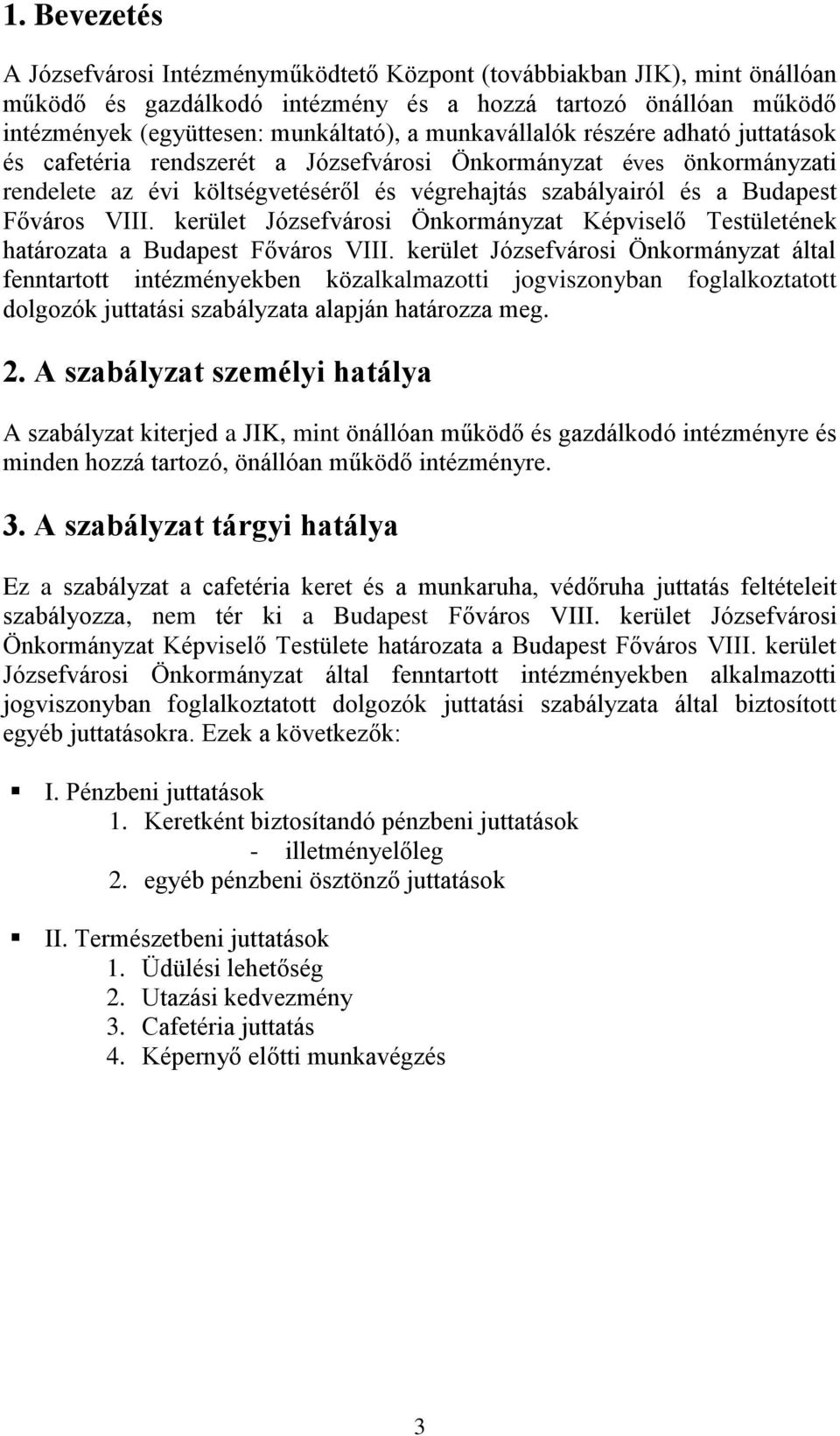kerület Józsefvárosi Önkormányzat Képviselő Testületének határozata a Budapest Főváros VIII.