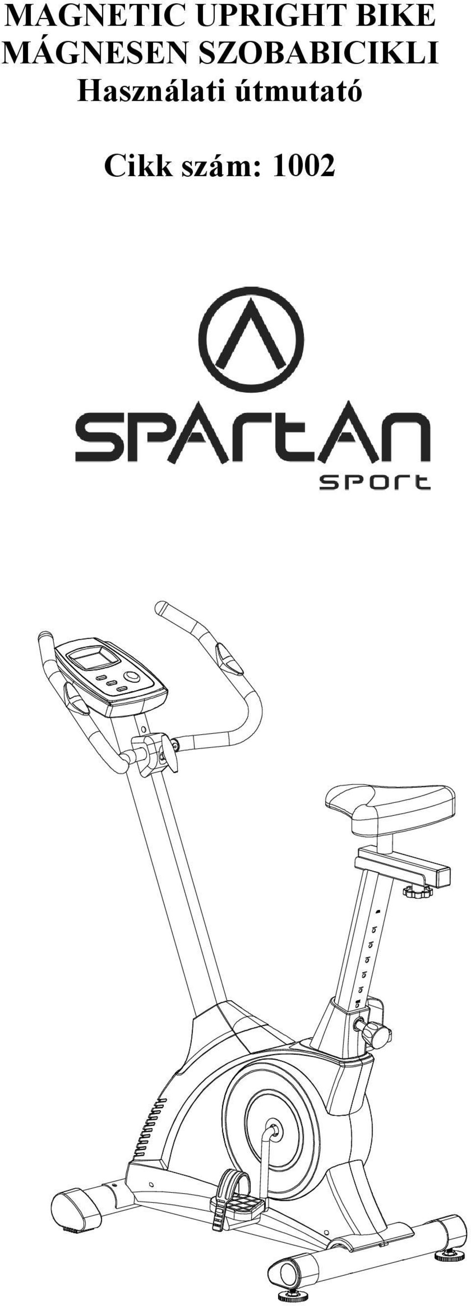 MAGNETIC UPRIGHT BIKE MÁGNESEN SZOBABICIKLI Használati útmutató. Cikk szám:  PDF Ingyenes letöltés