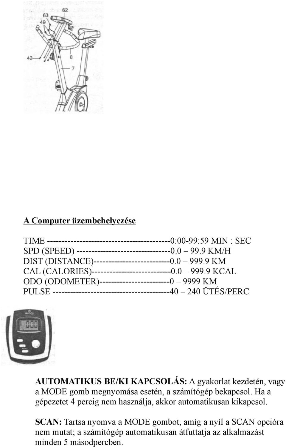 9 KM CAL (CALORIES)---------------------------0.0 999.