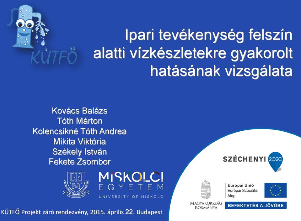 Kolencsikné Tóth Andrea Mikita Viktória Székely István