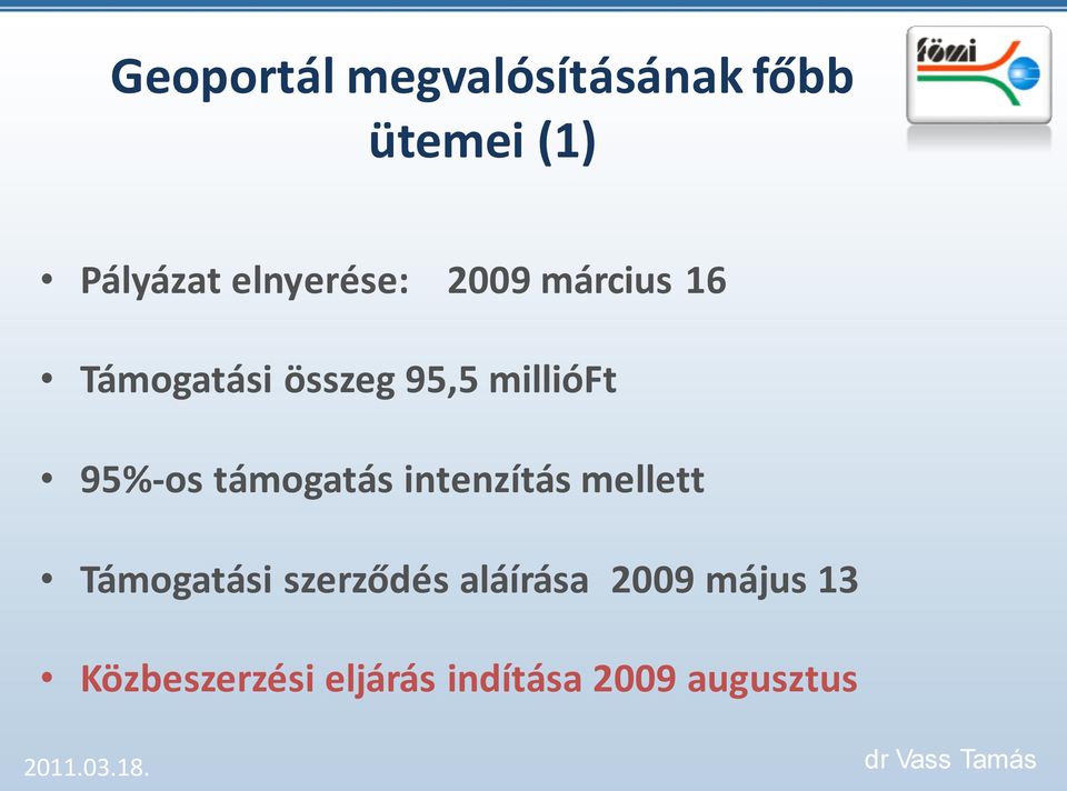 95%-os támogatás intenzítás mellett Támogatási szerződés