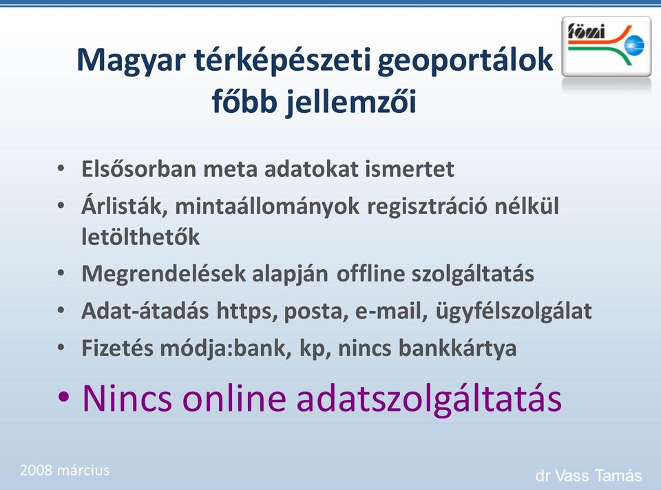 Megrendelések alapján offline szolgáltatás Adat-átadás https, posta, e-mail,